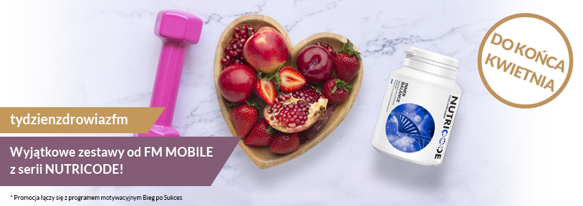 Tydzień zdrowia z FM MOBILE - PROMOCJA ZAKOŃCZONA